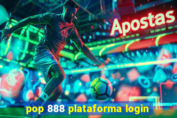 pop 888 plataforma login